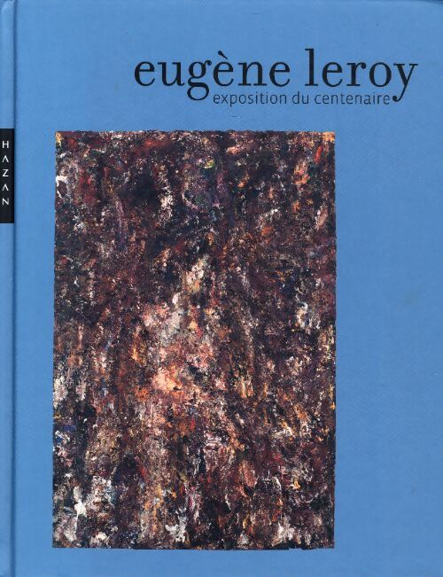 Eugène leroy. L'exposition du centenaire - Denys Zacharopoulos - Livre
