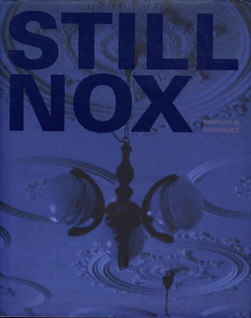 Still nox manuela marques - Vollaire Christiane - Livre