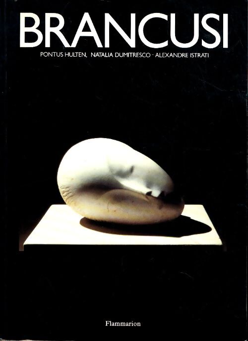 Brancusi - Pontus Hulten - Livre