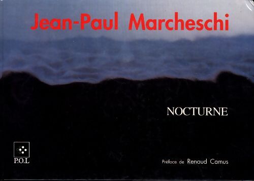 Nocturne - oeuvres de 1985 à 1991 - Jean-Paul Marcheschi - Livre
