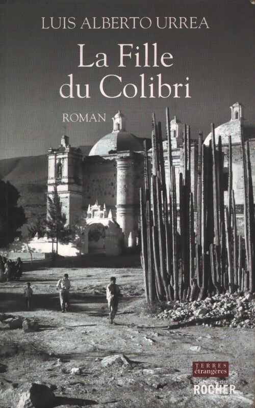 La fille du colibri - Luis Alberto Urrea - Livre