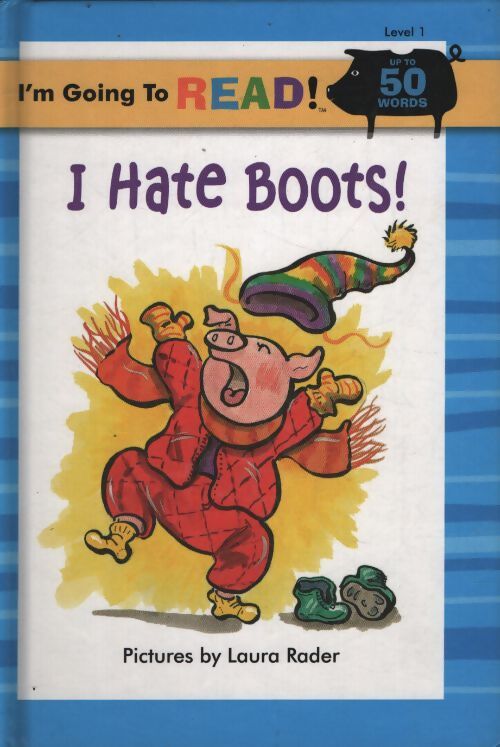 I hate boots ! - Harriet Ziefert - Livre