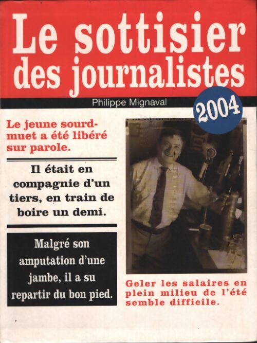 Le sottisier des journalistes 2004 - Philippe Mignaval - Livre