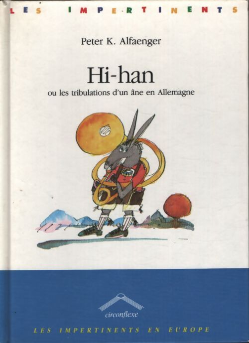 Hi-han ou les tribulations d'un âne en Allemagne - Peter Alfaenger - Livre