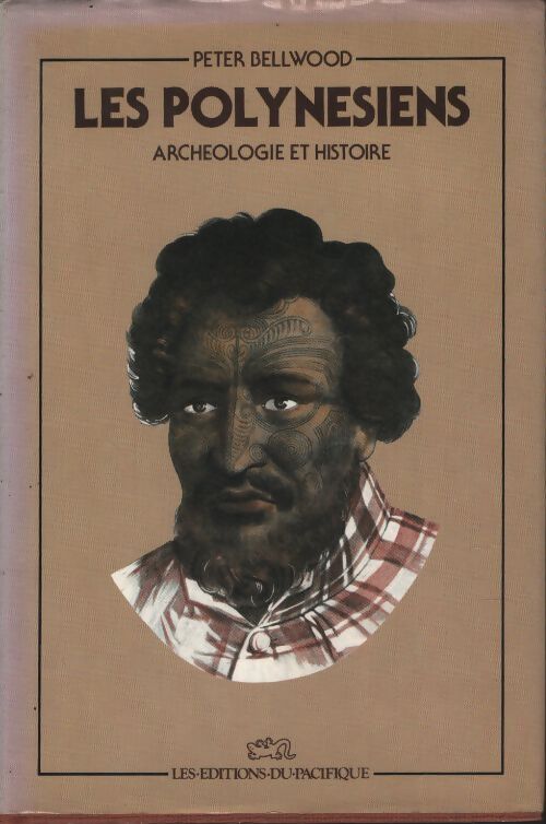 Les polynesiens archéologie et histoire - Peter Bellwood - Livre