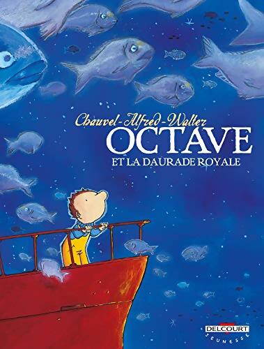 Octave Tome II : La daurade royale - David Chauvel - Livre