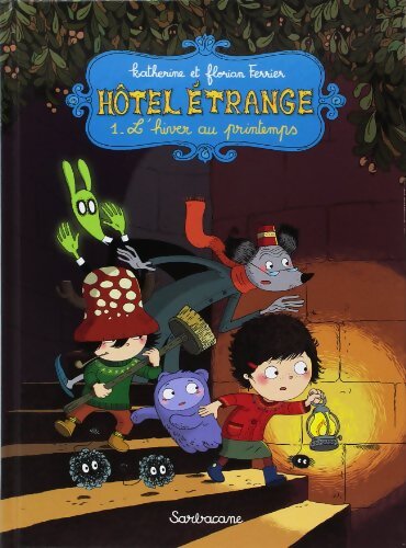Hôtel étrange : L'hiver au printemps - Florian Ferrier - Livre