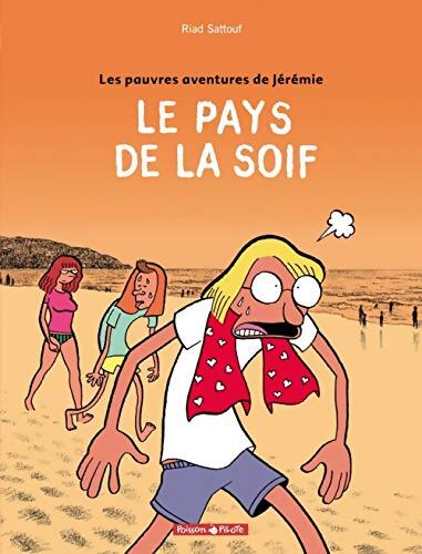 Les pauvres aventures de Jérémie Tome II : Le pays de la soif - Riad Sattouf - Livre