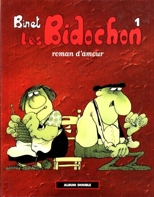 Les Bidochon Tomes Iet II : Roman d'amour / En vacances - Binet - Livre