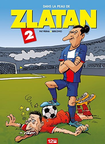 Dans la peau de Zlatan Tome II - Perna - Livre