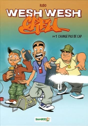 Wesh wesh crew : Change pas de cap - Rudo - Livre