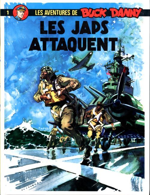 Les aventures de Buck Danny Tome I : : Les japs attaquent - Charlier - Livre