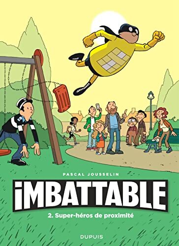 Imbattable Tome II : Super-héros de proximité - Jousselin - Livre