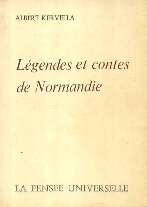 Légendes et contes de Normandie - Albert Kervella - Livre