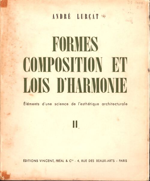 Formes, composition et lois d'harmonie Tome II - André Lurçat - Livre