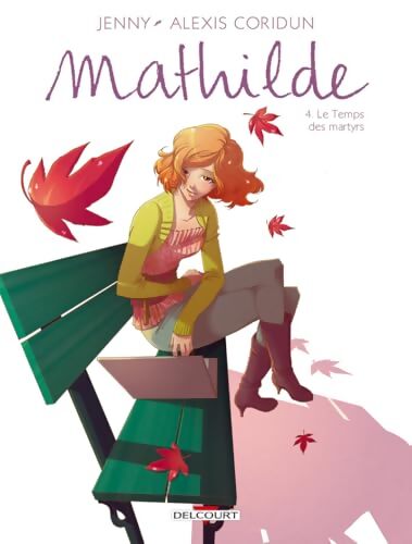 Mathilde Tome IV : Le temps des martyrs - Jenny - Livre