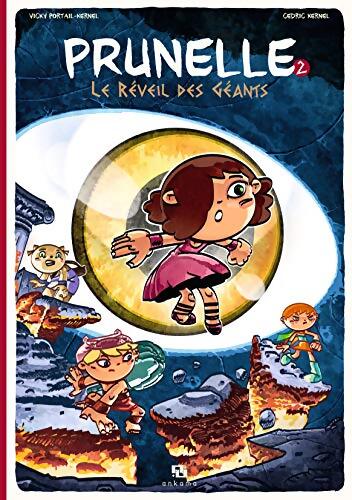 Prunelle Tome II : Le réveil des géants - Vicky Portail-Kernel - Livre