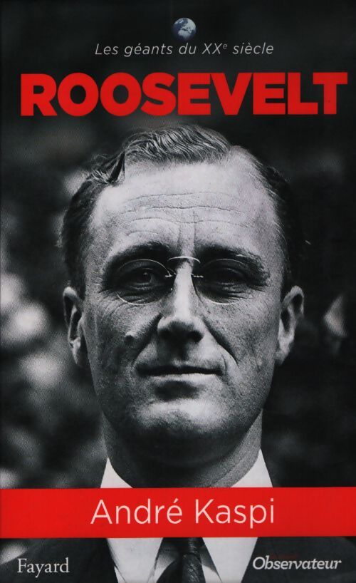Roosevelt - André Kaspi - Livre