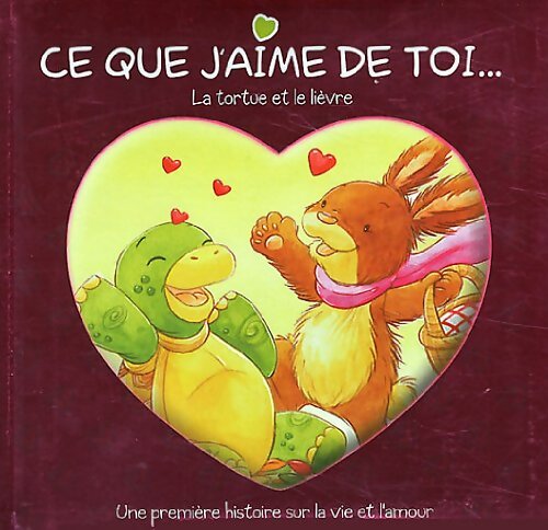 La tortue et le lièvre : Une première histoire sur la vie et l'amour - Collectif - Livre