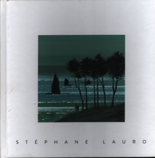 Stéphane Lauro - Stéphane Lauro - Livre