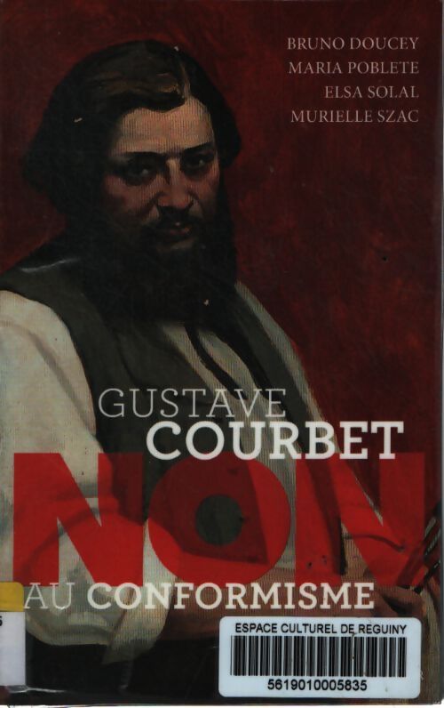 Gustave courbet : Non au conformisme - Murielle Szac - Livre