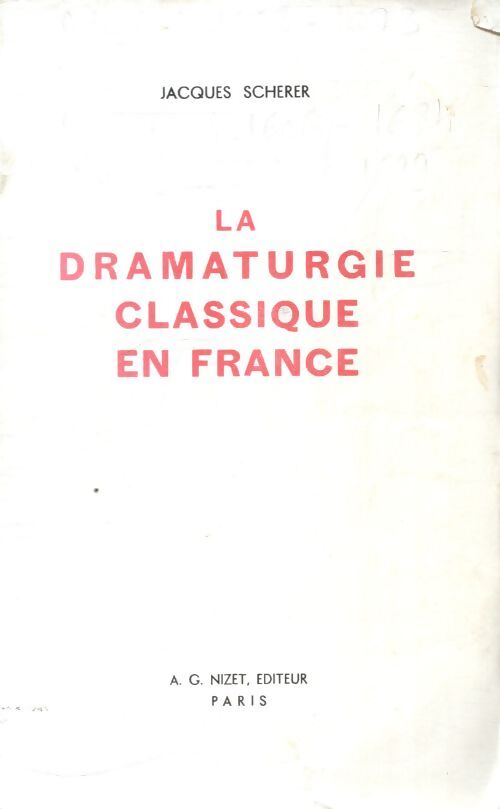 La dramaturgie classique en France - Jacques Scherer - Livre