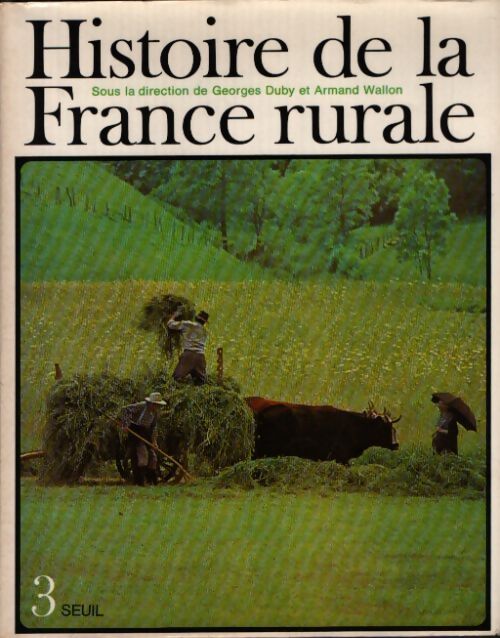 Histoire de la France rurale Tome III - Georges Duby - Livre