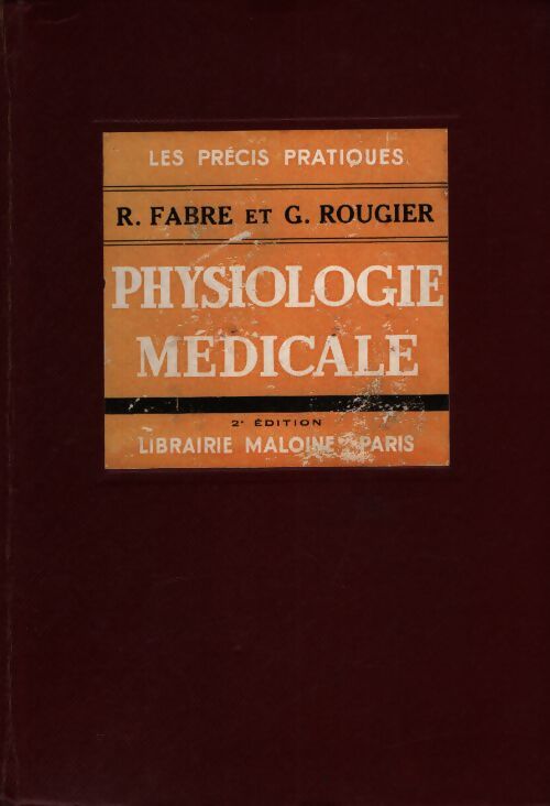 Physiologie médicale - R Fabre - Livre