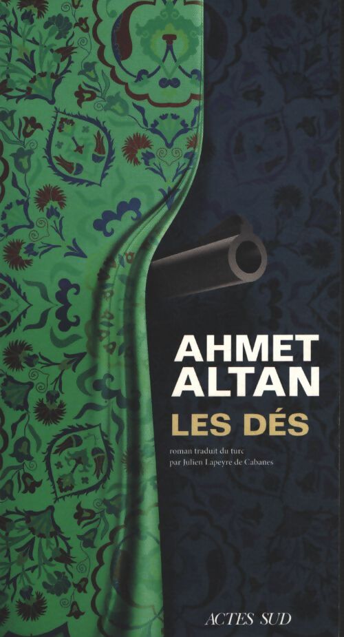 Les dés - Ahmet Altan - Livre
