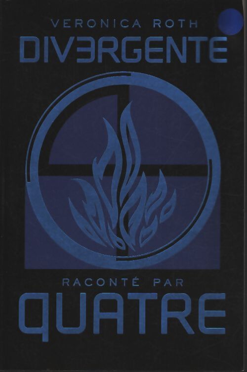 Divergente - raconté par quatre - Veronica Roth - Livre