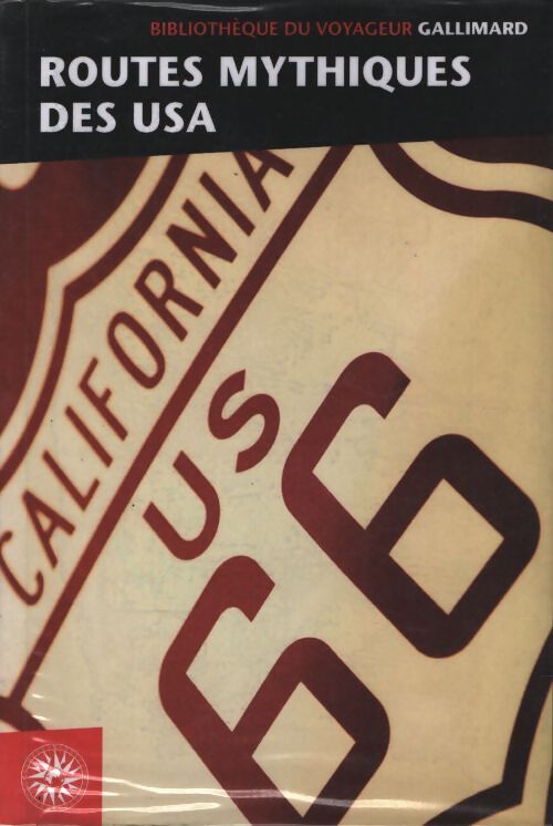 Routes mythiques des usa - Collectifs Gallimard Loisirs - Livre