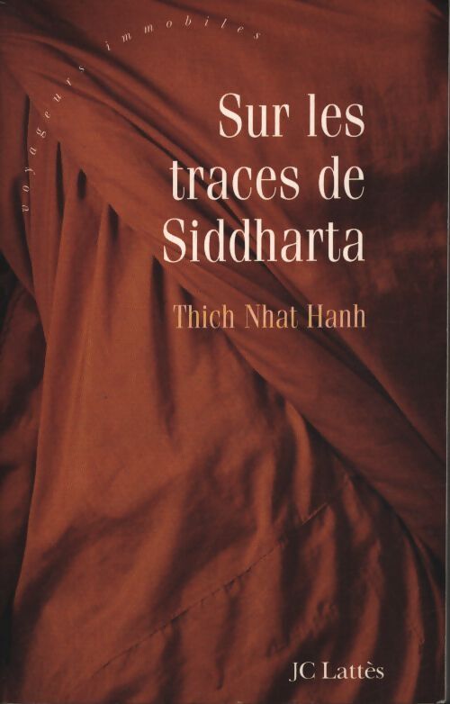 Sur les traces de siddharta - Nhat-Hanh Thich - Livre
