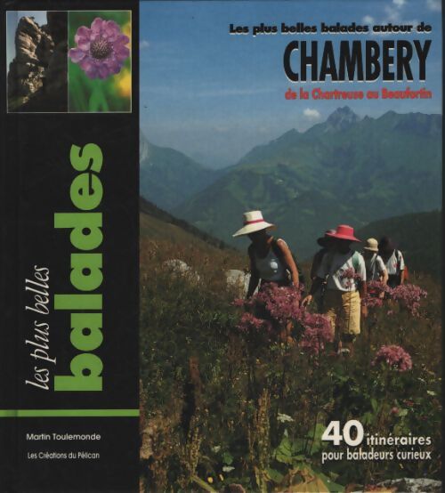 Balades autour de chambéry - Guide Pélican - Livre