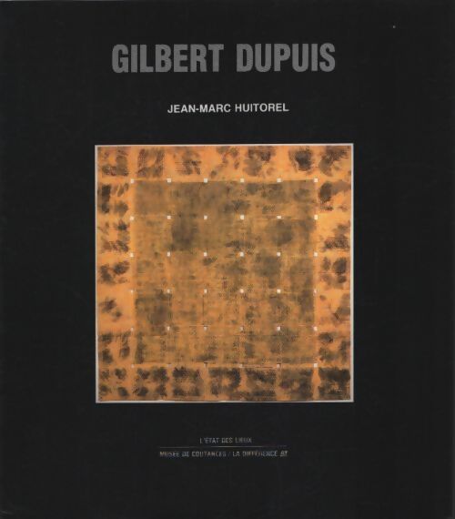 Gilbert dupuis - Jean-Marc Huitorel - Livre