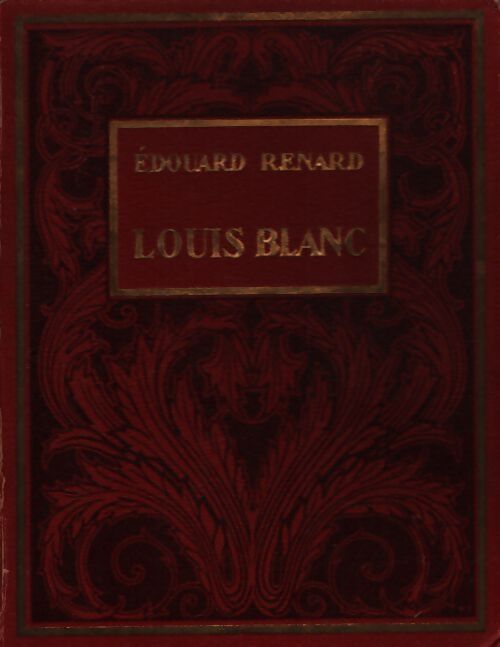 Louis Blanc - Edouard Renard - Livre
