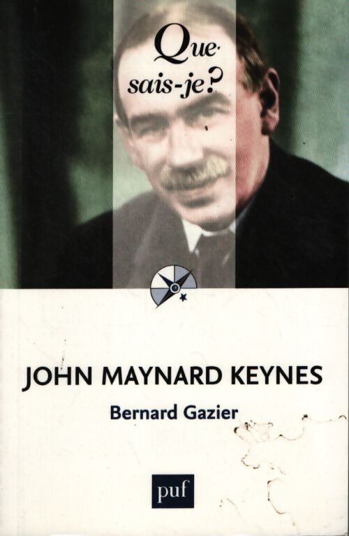 John maynard keynes - Bernard Gazier - Livre