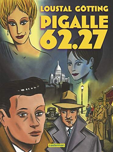 Pigalle 62.27 - Jean-Claude Götting - Livre