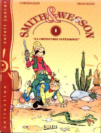 Smith & Wesson Tome I : La chevauchee fantaisiste - François Corteggiani - Livre