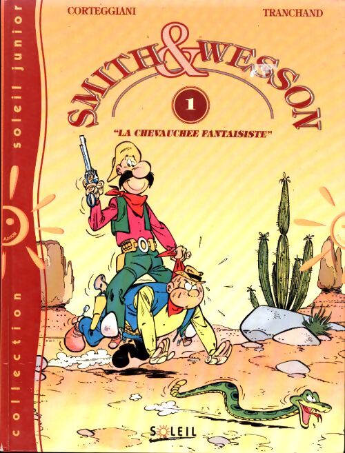 Smith & Wesson Tome I : La chevauchee fantaisiste - François Corteggiani - Livre