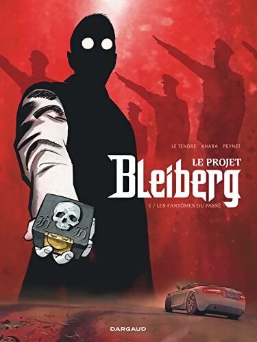 Le projet Bleiberg Tome I : Les fantômes du passé - Serge Le Tendre - Livre