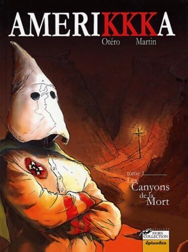 Amerikkka Tome I : Les canyons de la mort - Roger Martin - Livre