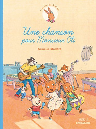 L'école de Zéline Tome II : Une chanson pour monsieur Oli - Armelle Modéré - Livre