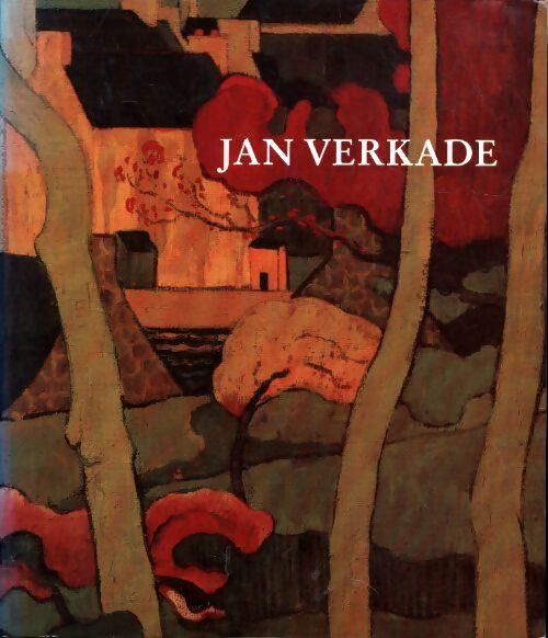 Jan Verkade. Disciple hollandais de Gauguin - Caroline Boyle-Turner - Livre