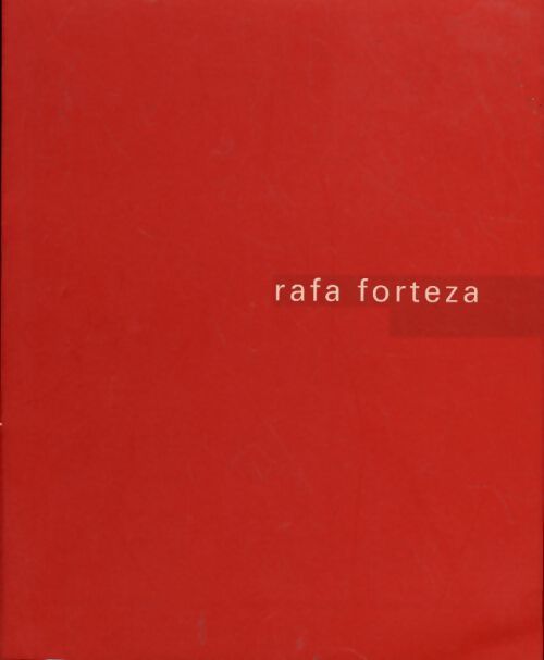 Rafa Forteza : Croissements - Rafa Forteza - Livre