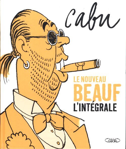Le nouveau beauf. Intégrale - Cabu - Livre