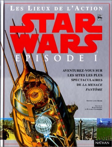 Star Wars épisode 1 : La menace fantôme. Les lieux de l'action - David West Reynolds - Livre