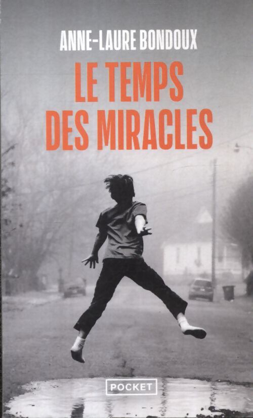Le temps des miracles - Anne-Laure Bondoux - Livre