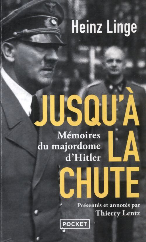Jusqu'à la chute - mémoires du majordome d'hitler - Heinz Linge - Livre