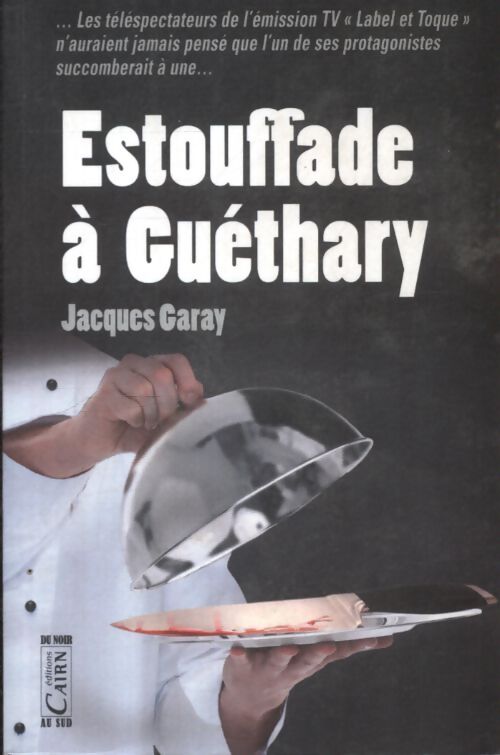 Estouffade à guethary - Jacques Garay - Livre
