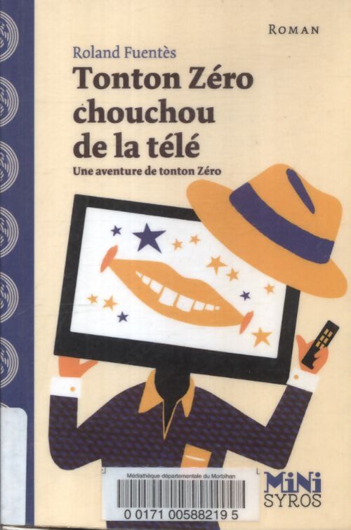 Tonton zéro chouchou de la télé - Roland Fuentès - Livre